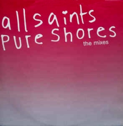 All Saints - Pure Shores mixes