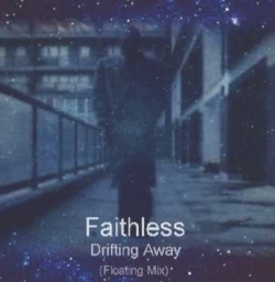 Faithless – Drifting Away