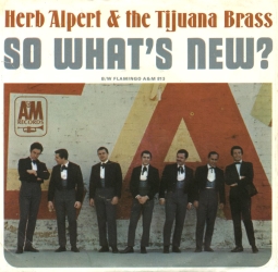 Herb Alpert & the Tijuana Brass – So What’s New? 45