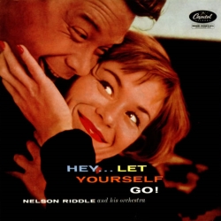 Nelson Riddle & His Orchestra - Hey … Let Yourse